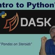Intro To Python Dask Easy Big Data Analytics With Pandas