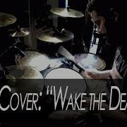 Comeback Kid Wake The Dead Drum Cover HD HQ
