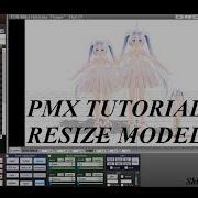 PMX TUTORIAL Resize Model