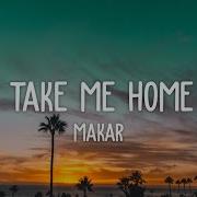 Makar Take Me Home Lyrics