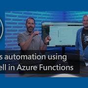 Serverless Automation Using PowerShell In Azure Functions Azure Friday