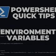 PowerShell Quick Tips Environment Variables