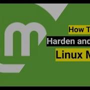 How To Harden And Secure Linux Mint