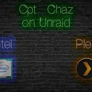 Unraid Enabling Intel Quick Sync For Plex Transcoding And Other Containers
