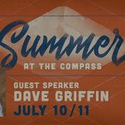 Kneel Like Jesus Dave Griffin Summer At The Compass Message Only