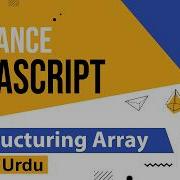 Advance JavaScript Destructuring Array Tutorial In Hindi Urdu