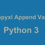 Python 3 Openpyxl Append Values To Excel Spreadsheet