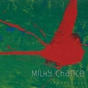 Milky Chance Stolen Dance HQ