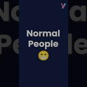 Normal People Vs Programmer
