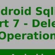 Android Tutorial 2019 Sqlite Delete Operation In Android Part 7