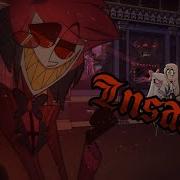 INSANE With Lyrics AMV Hazbin Hotel