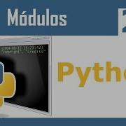 Modulos En Python 24 Curso De Python