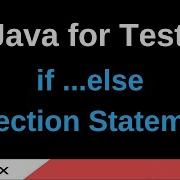 Java For Testers Part 57 If Else Selection Statements
