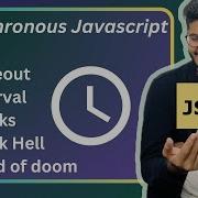 Asynchronous JavaScript SetTimeout Callbacks Javascript Tutorial 011 In Hindi