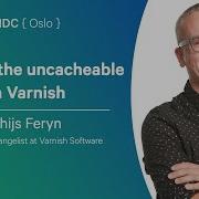Caching The Uncacheable In Varnish Thijs Feryn NDC Oslo 2024