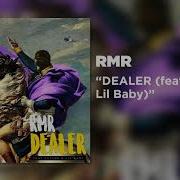 RMR DEALER Feat Future Lil Baby Official Audio