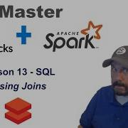 Master Databricks And Apache Spark Step By Step Lesson 13 Using SQL Joins