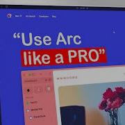 How To Use ARC Like A Pro 2025 Arc Browser Review Tutorial