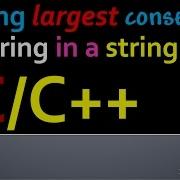 How To Find Largest Consecutive Sub String In C C