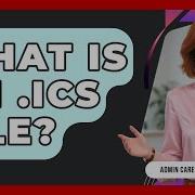 What Is An ICS File Admin Career Guide
