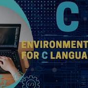 Environment Setup For C Programming