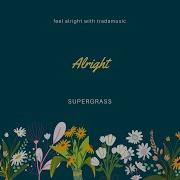 Lyrics Video Alright SuperGrass