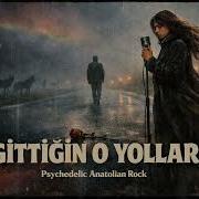Gittiğin O Yollar Psychedelic Anatolian Rock Cover