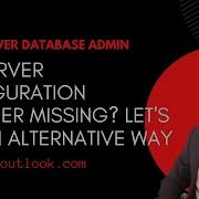SQL Server Configuration Manager Missing Let S Find An Alternative Way