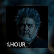 The Weeknd Out Of Time 1 HOUR