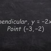 Find The Equation Of A Line Perpendicular To A Line Through A Point