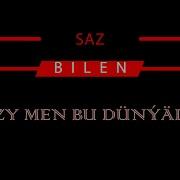 AKYŞ SAPAROW RAZY MEN BU DÜNÝÄDEN