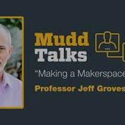 Mudd Talks Making A Makerspace