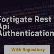 Fortigate Rest Api Authentication