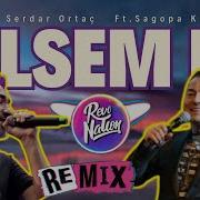 Serdar Ortaç Ft Sagopa Kajmer Bilsem Ki Trap Remix