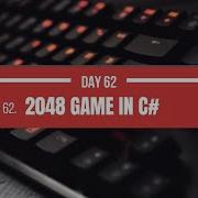 Day 62 Building The Classic 2048 Game In C WinForms