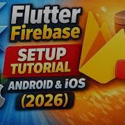 Flutter Firebase Setup Tutorial Android IOS 2026