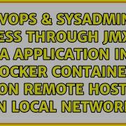 Access Through Jmx To Java Application Into Docker Container On Remote Host In Local Network