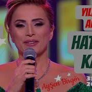 Ayşen Birgör Hatırım Kaldı Yıldızlar Altında Yılbaşı Özel 31 Aralık 2022 YıldızlarAltında