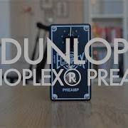 Dunlop Echoplex Preamp Demo With Strymon El Capistan