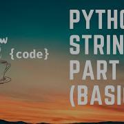 Python Strings Part 1