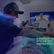 Andrea Ribeca A State Of Trance Episode 1073 Guest Mix