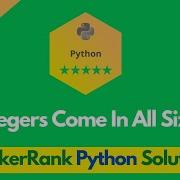 HackerRank Integers Come In All Sizes Problem Solution In Python Python Problems Solutions