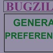 Bugzilla Tutorial 16 PREFERENCES GENERAL PREFERENCES