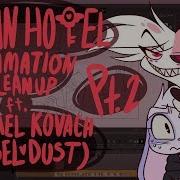 HAZBIN HOTEL Animation Cleanup Ft Michael Kovach ANGEL DUST Pt 2