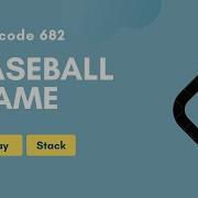 Baseball Game Leetcode 682 Array Stack