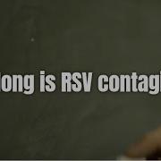 How Long Is RSV Contagious