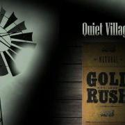 Quiet Village Gold Rush