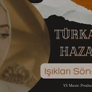 Türkan Hazal Işıkları Söndürün Official Video