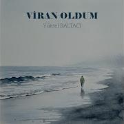 VİRAN OLDUM