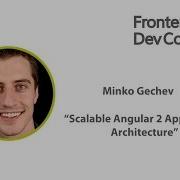 Scalable Angular 2 Application Architecture Minko Gechev